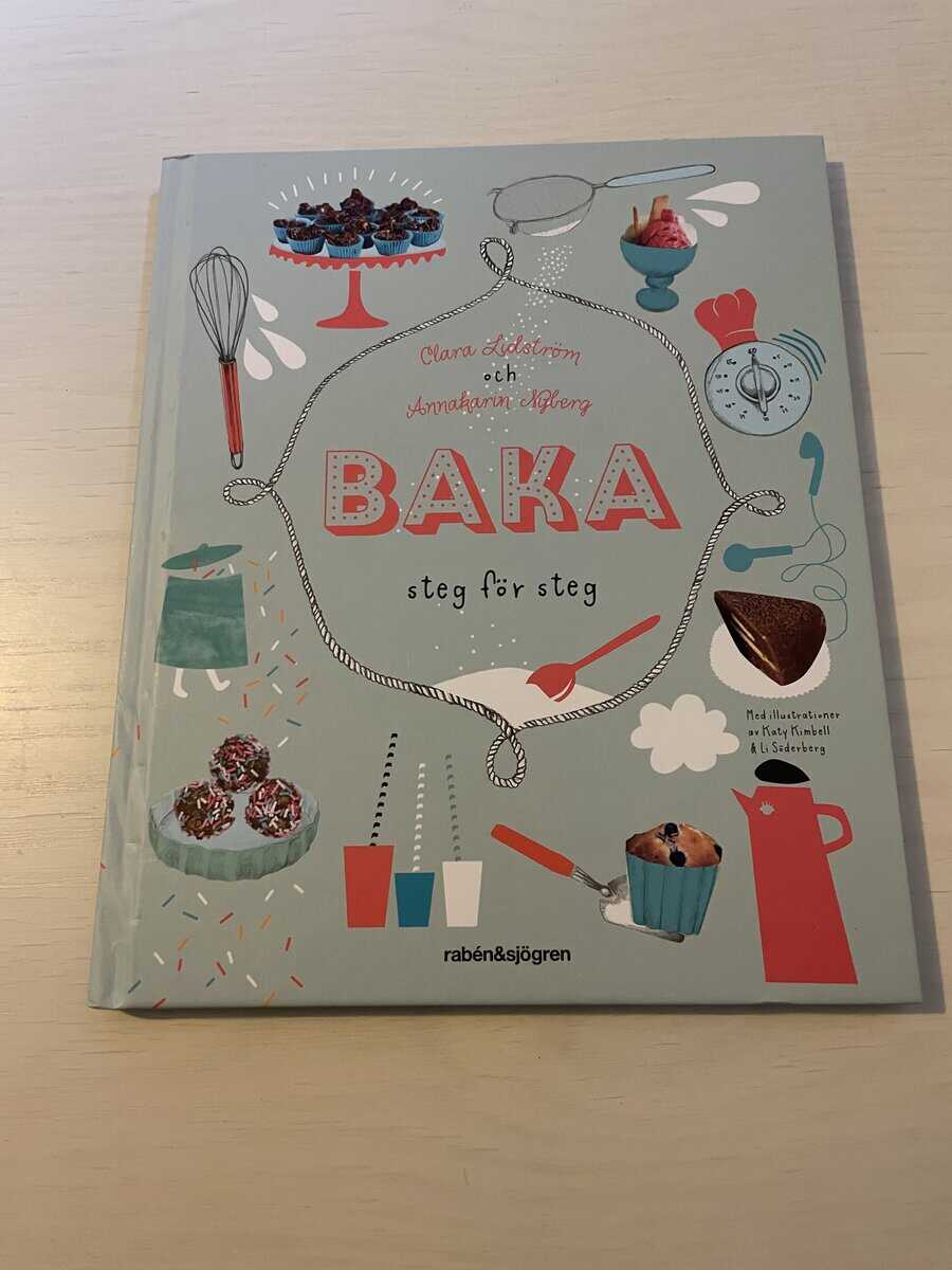 Clara Lidström : Baka steg för steg