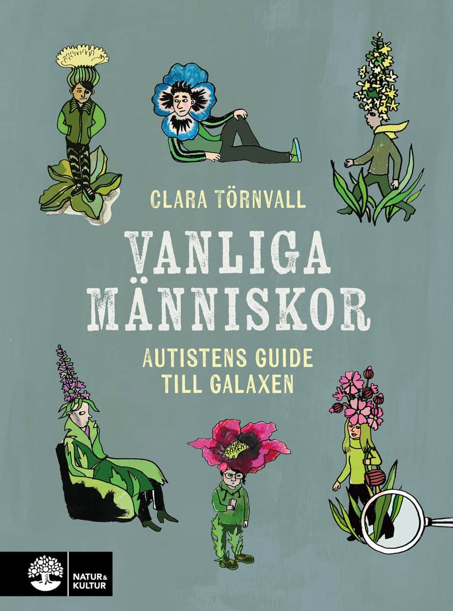 Clara Törnvall : Vanliga människor : autistens guide till galaxen
