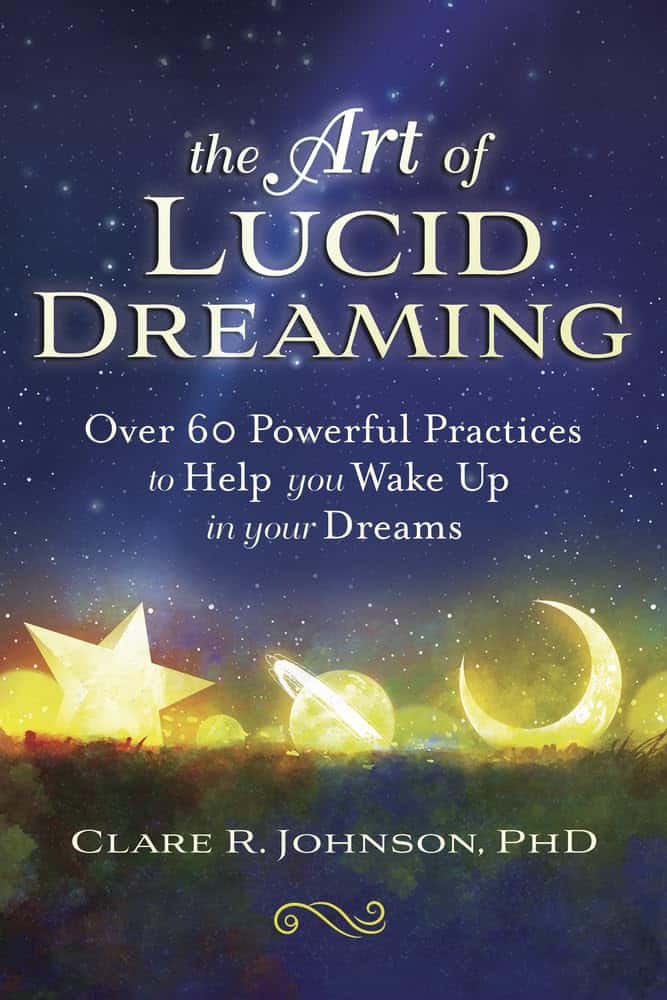 CLARE R. JOHNSON PHD : The Art of Lucid Dreaming