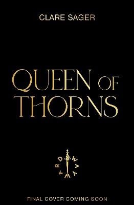 Clare Sager : Queen of Thorns