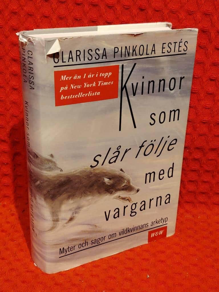 Clarissa Pinkola Estés : Kvinnor som slår följe med vargarna