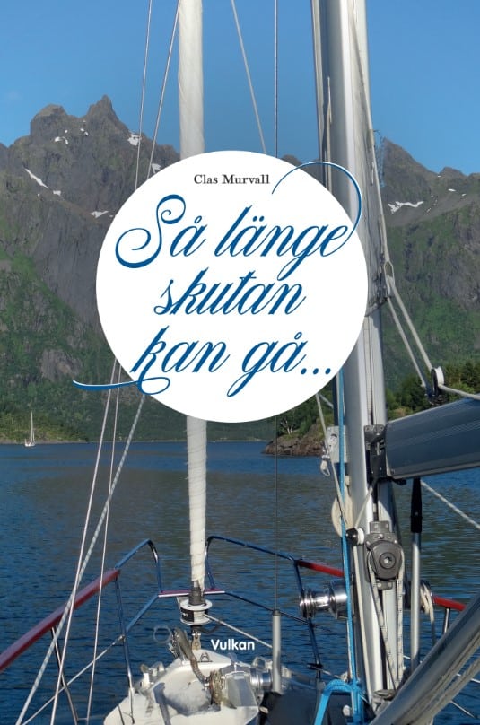 Clas Murvall : Så länge skutan kan gå...