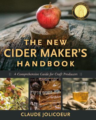 Claude Jolicoeur : New cider makers handbook - a comprehensive guide for craft producers