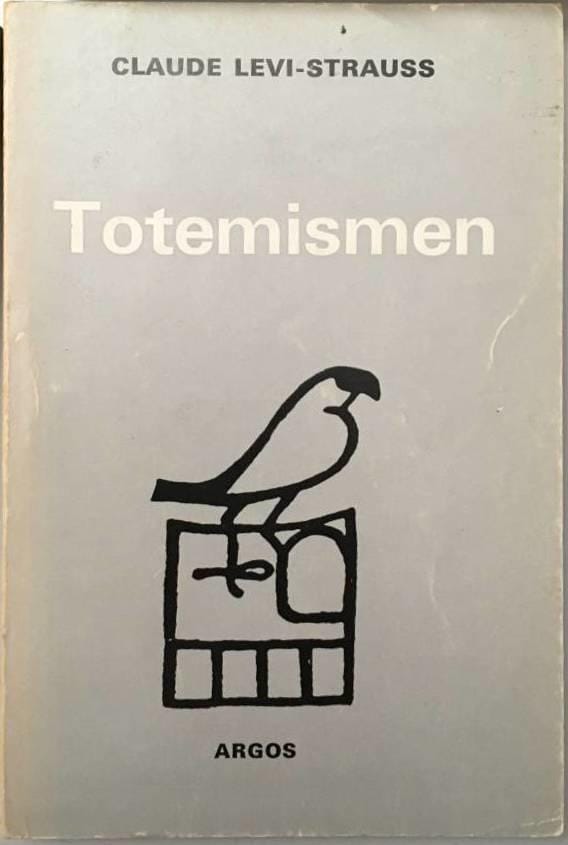 Claude Levi-Strauss : Totemismen