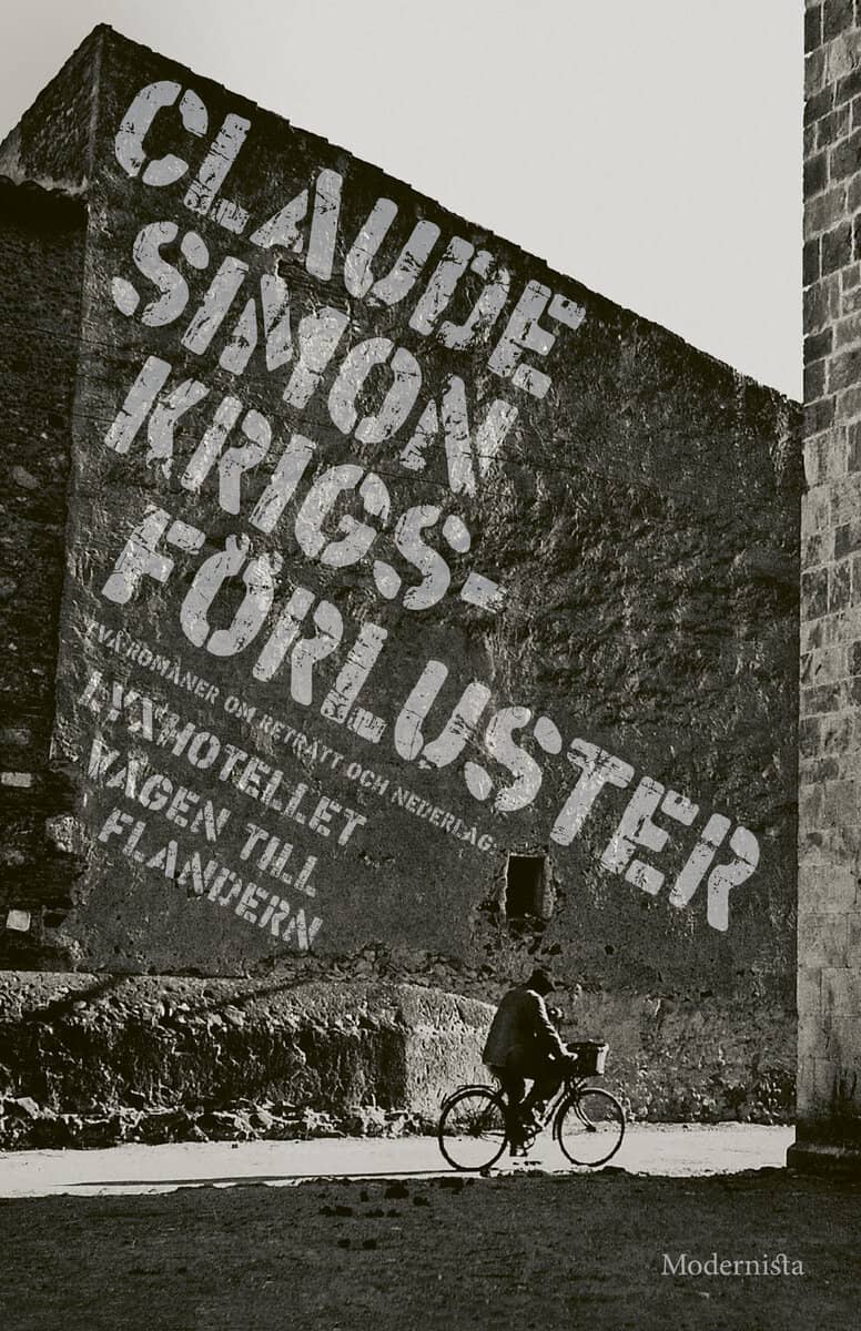 Claude Simon : Krigsförluster: Två romaner om reträtt och nederlag