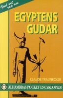 Claude Traunecker : Egyptens gudar