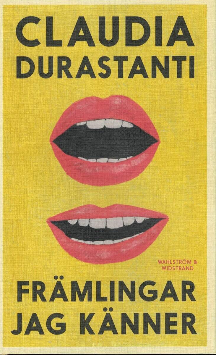 Claudia Durastanti : Främlingar jag känner