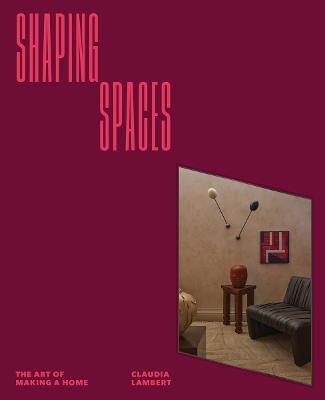 Claudia Lambert : Shaping Spaces