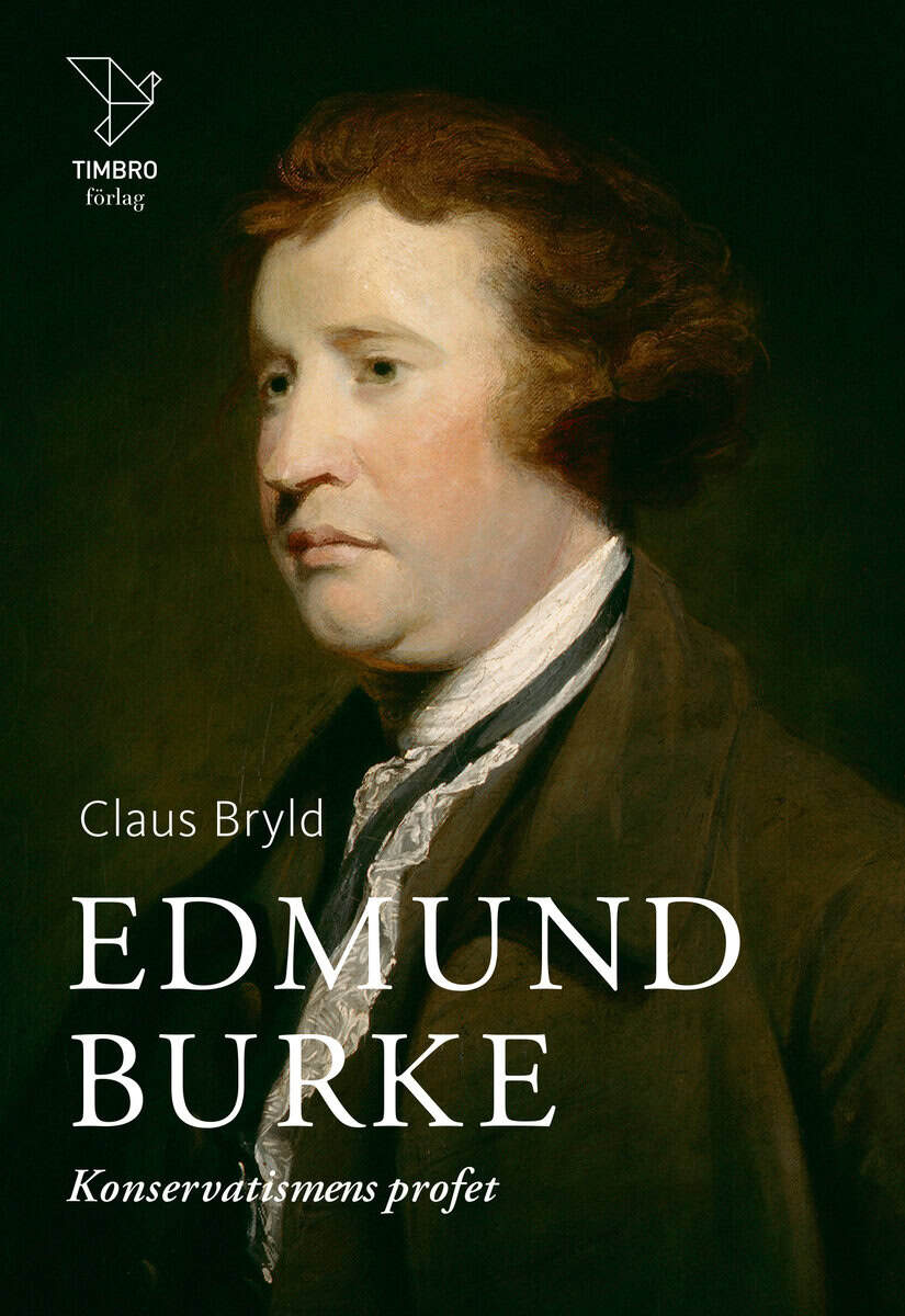Claus Bryld : Edmund Burke : konservatismens profet