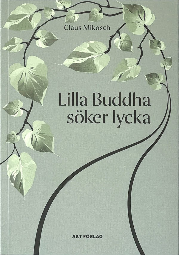 Claus Mikosch : Lilla Buddha söker lycka