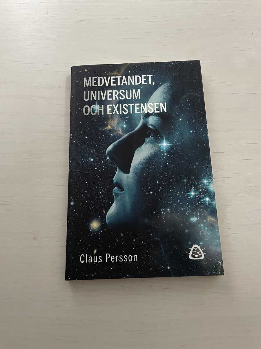 Claus Persson : Medvetandet, universum och existensen