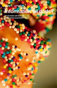 Clay A. Johnson : Information till döds?