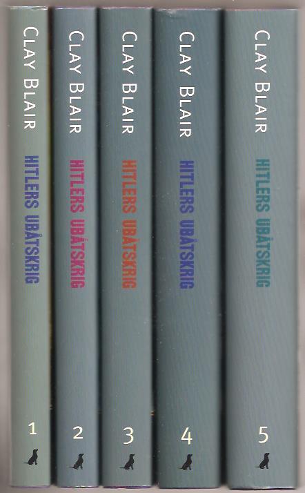Clay. Blair : Hitlers ubåtskrig 1-5
