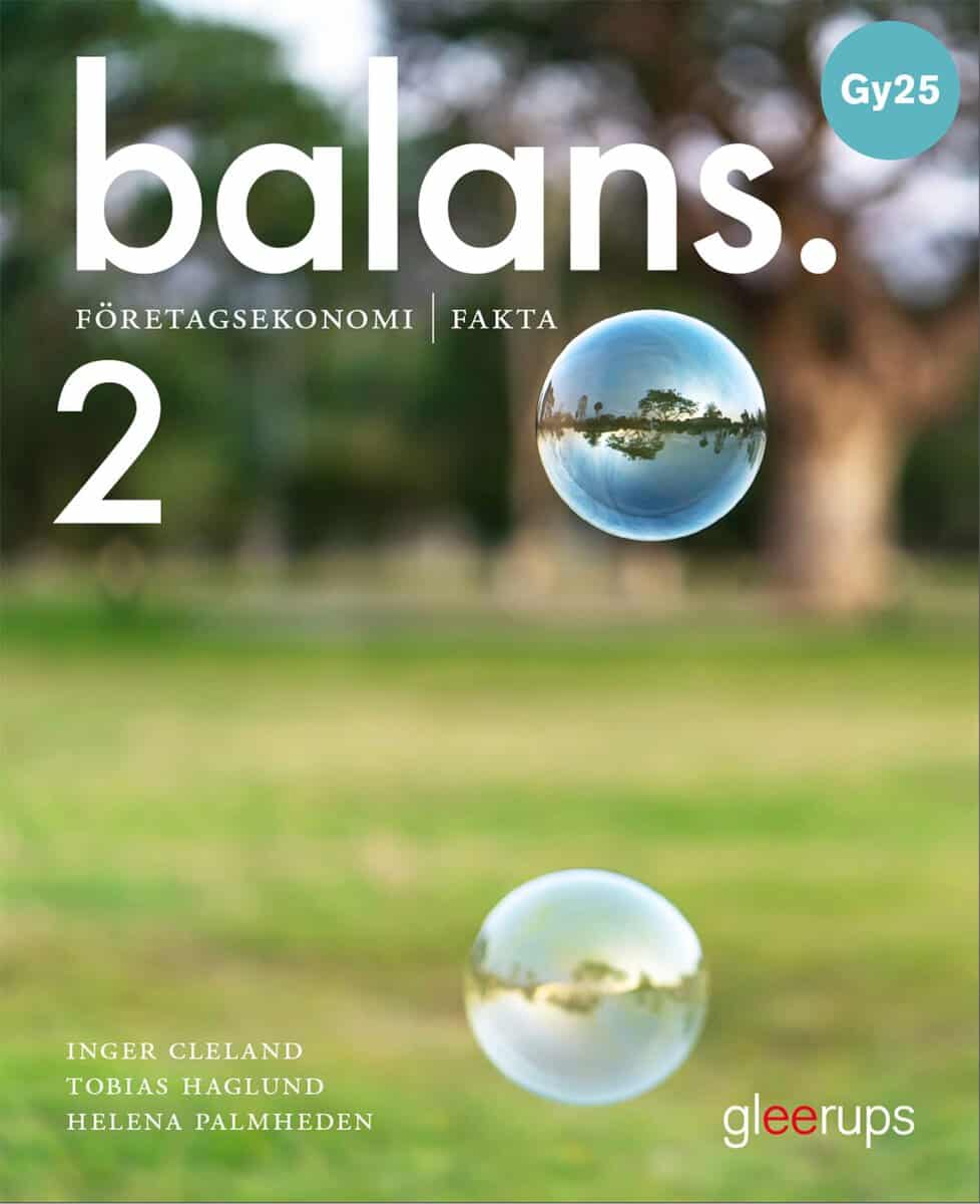 Cleland, Inger ; Haglund, Tobias ; Palmheden, Helena : Balans Företagsekonomi 2, faktabok, Gy25