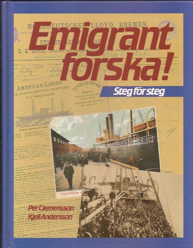 Clemensson, Per ; Andersson, Kjell : Emigrantforska - Steg för steg