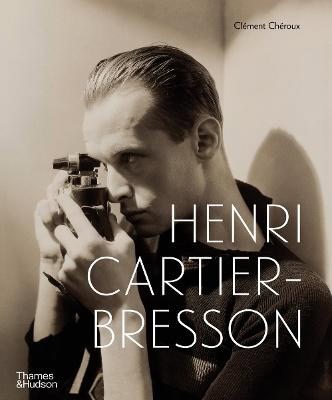 Clement Cheroux : Henri Cartier-Bresson