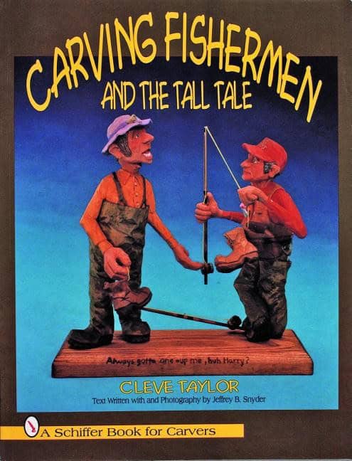Cleve Taylor : Carving Fishermen And The Tall Tale
