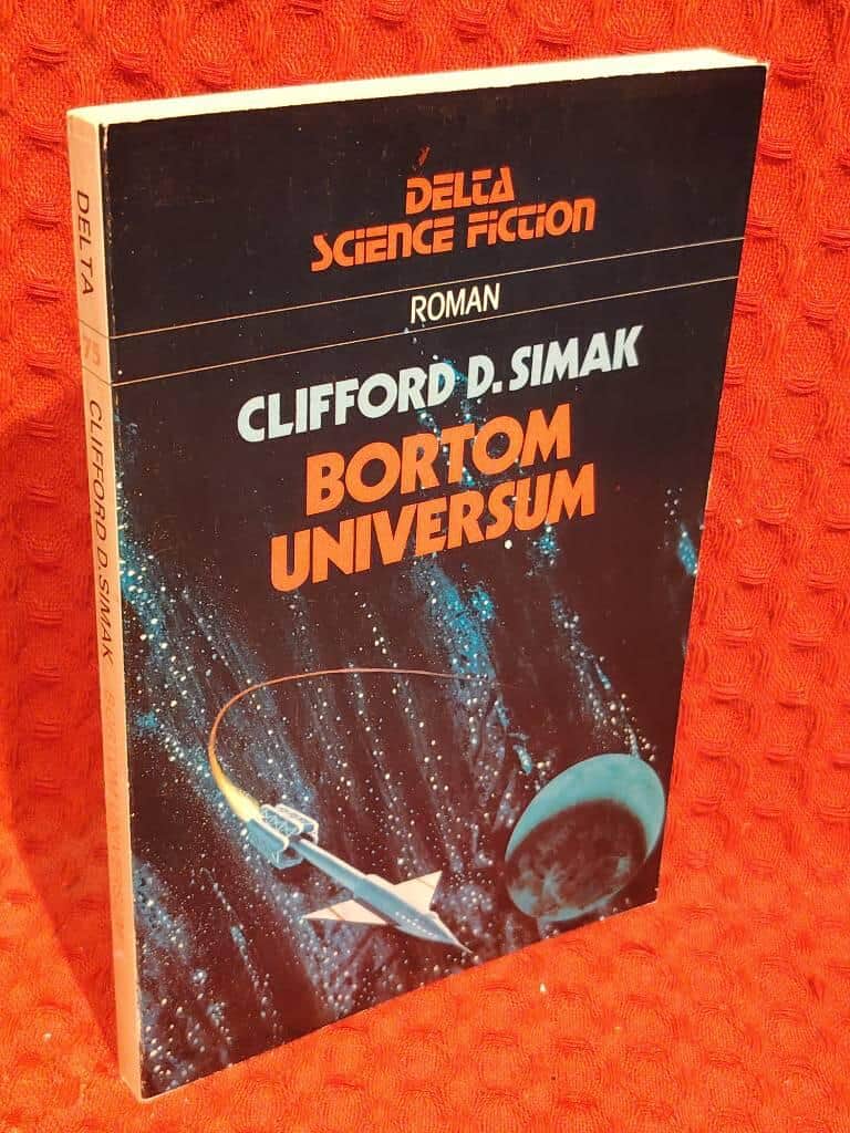 Clifford D Simak : Bortom universum