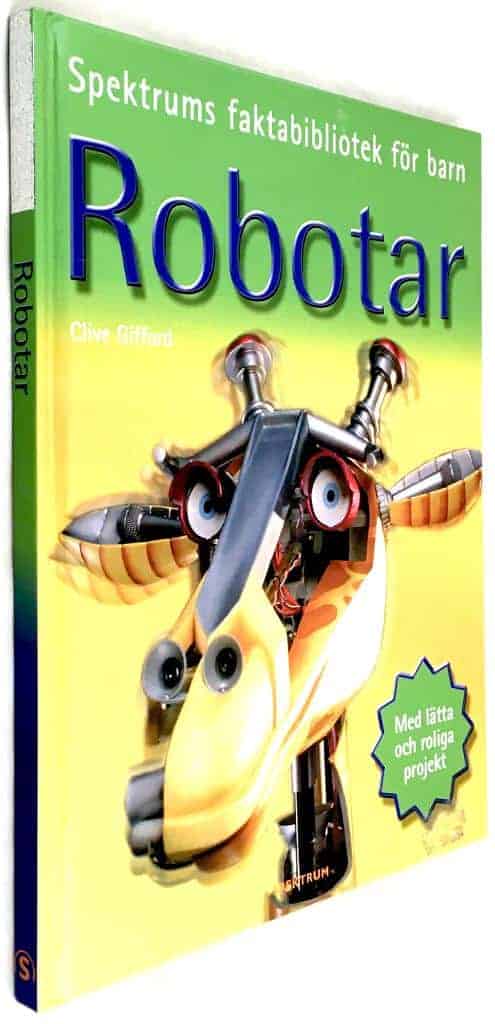 Clive Gifford ; Spektrums faktabibliotek för barn : Robotar