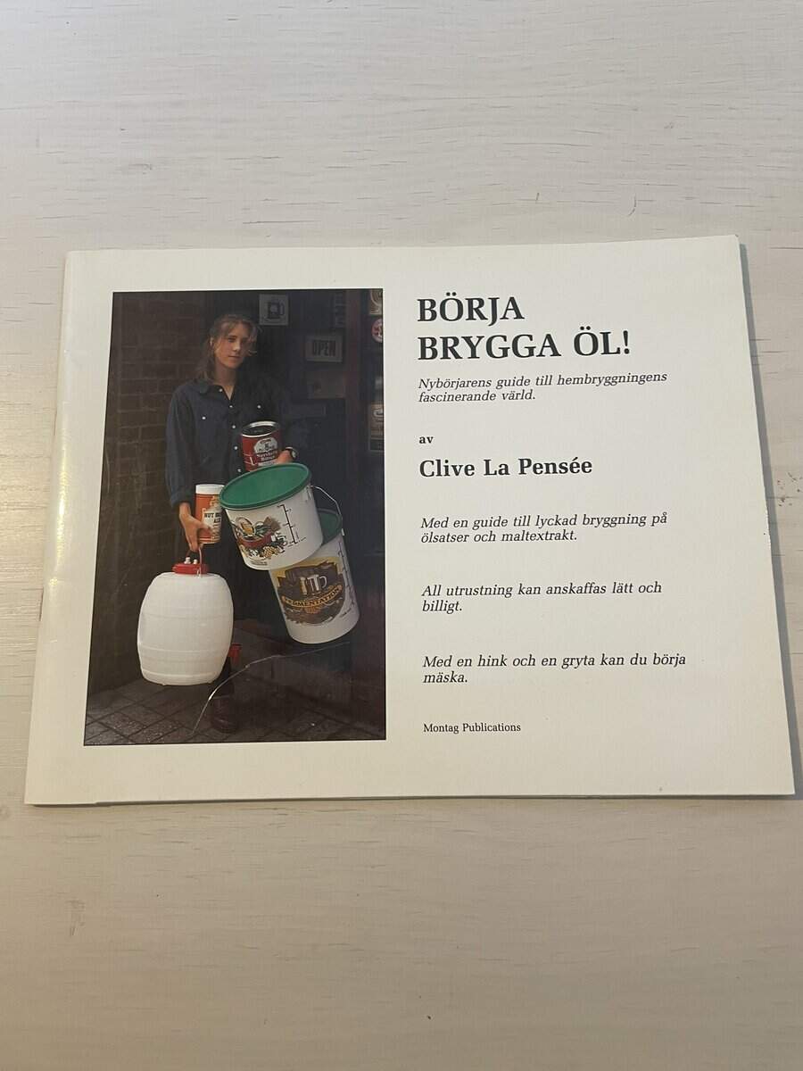 Clive La Pensée : Börja brygga öl! - Nybörjarens guide till hembryggningens fascinerande värld