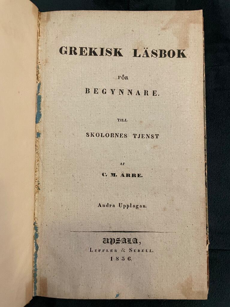C.M. Årre : Grekisk läsbok för begynnare/ Ordbok öfver grekisk läsbok för begynnare