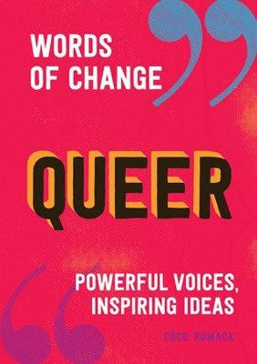 Coco Romack : Queer (Words of Change series)