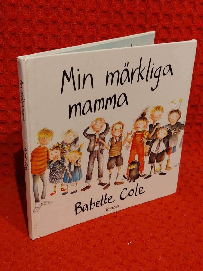 Cole, Babette ; Diös, Stefan ; Mattsson, Gerd : Min märkliga mamma