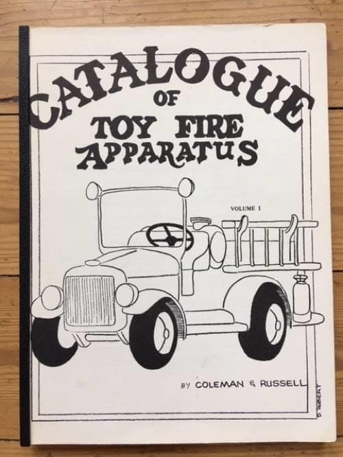 Coleman, Ronny J. and Russell, Raymond M. : Catalogue of Toy Fire Apparatus