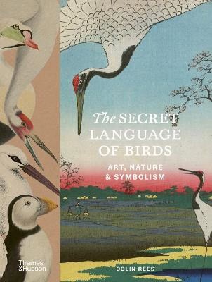 Colin Rees : The Secret Language of Birds