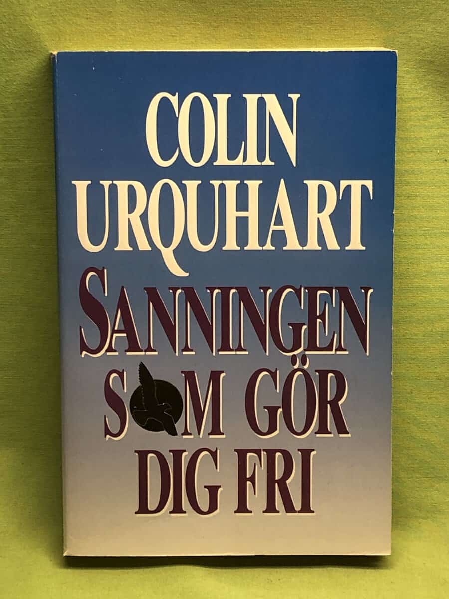 Colin Urquhart : Sanningen som gör dig fri