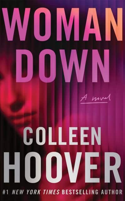 Colleen Hoover : Woman Down: A Novel