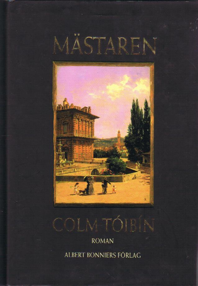 Colm Tóibín : Mästaren