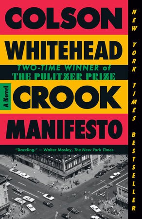 Colson Whitehead : Crook Manifesto