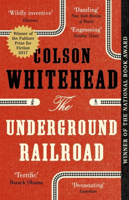 Colson Whitehead : The Underground Railroad