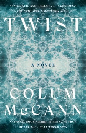 Colum McCann : Twist