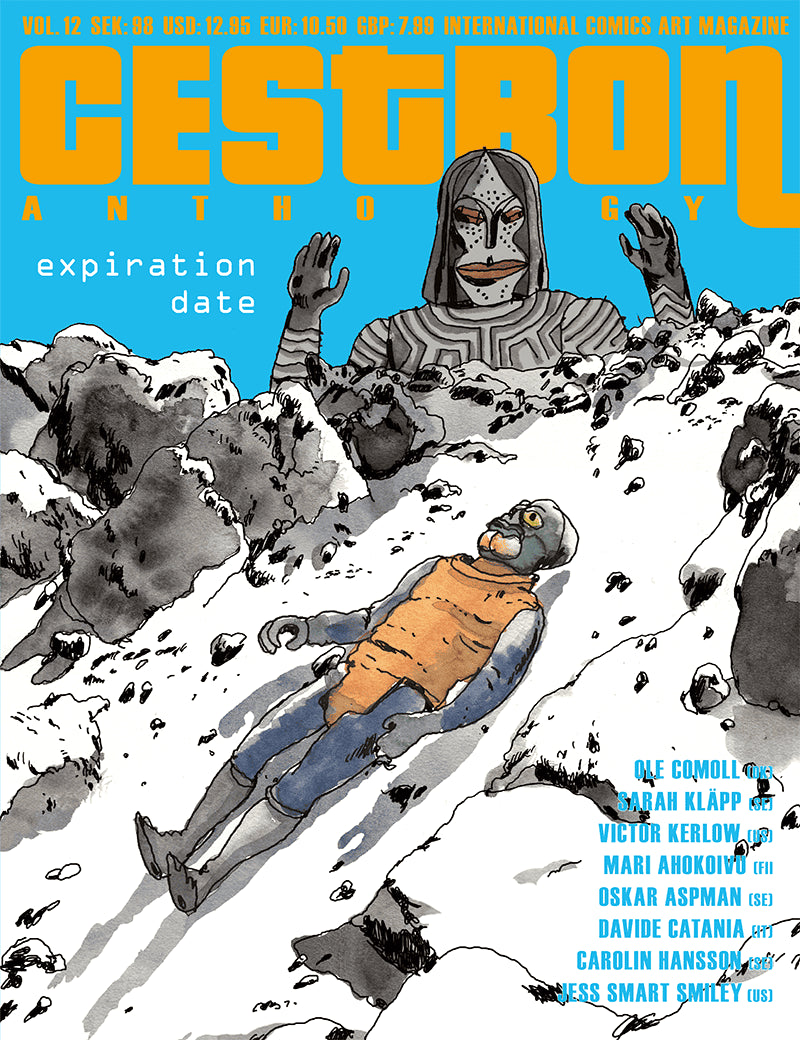Comoll, Ole ; Kläpp, Sarah ; Kerlow, Victor ; Ahokoivu, Mari ; Aspman, Oskar ; Hansson, Caroline ; Catania, Davide ; Smart Smiley, Jess : C´est Bon Anthology Vol. 12. Expiration Date