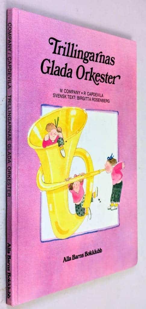 Company, M. ; Capdevila, Roser ; Rosenberg, Birgitta : Trillingarnas glada orkester