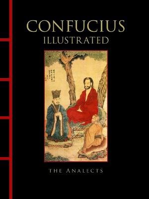 Confucius : Confucius Illustrated