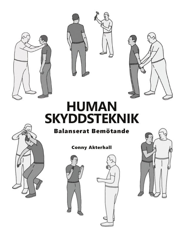 Conny Akterhall : Human skyddsteknik : balanserat bemötande