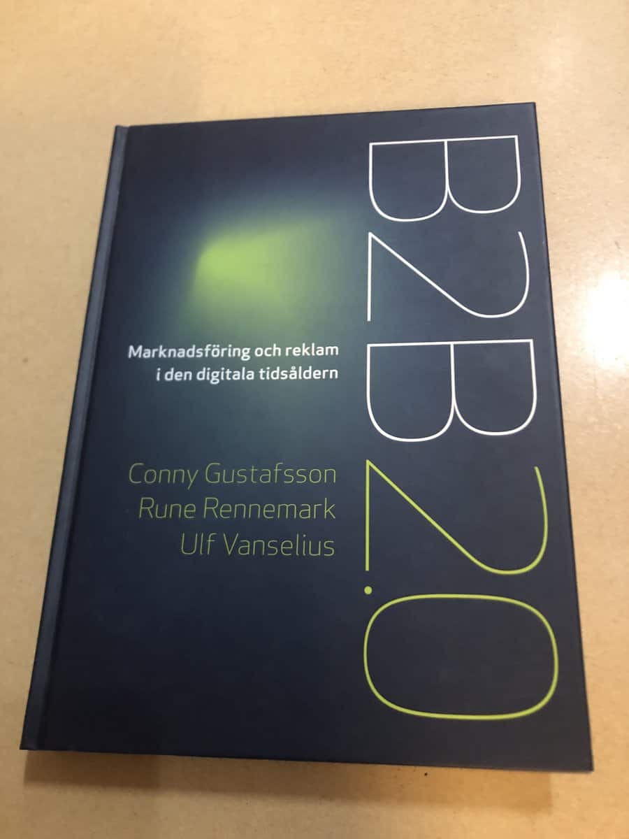Conny Gustafsson : Business to business 2.0 marknadsföring och reklam i den digitala tidsåldern