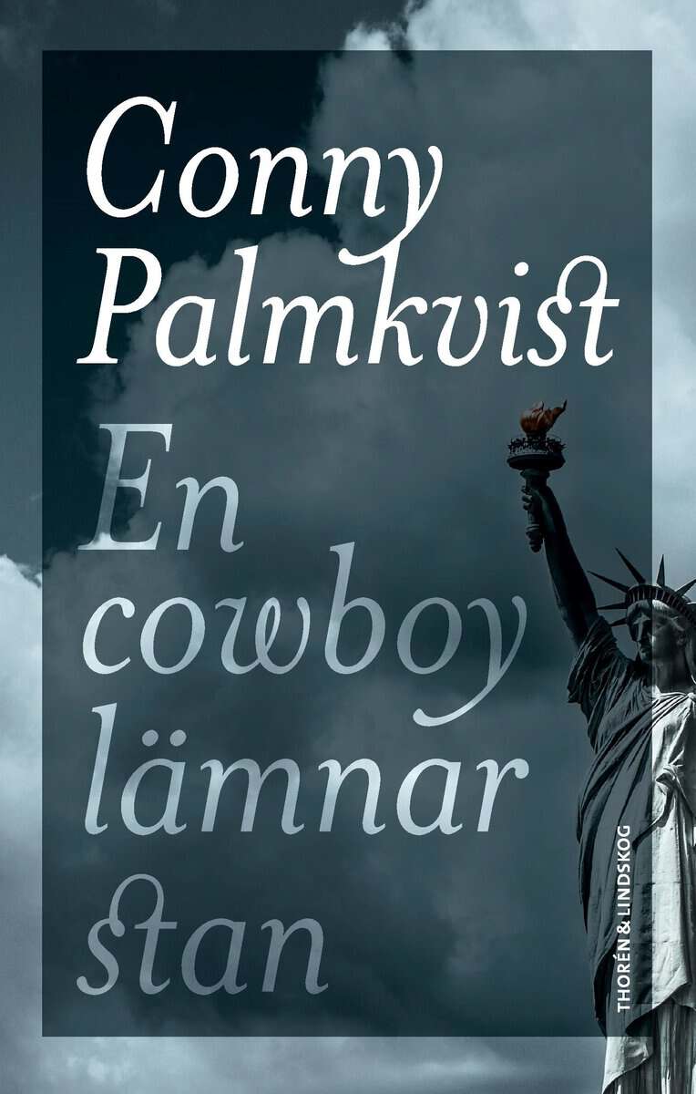Conny Palmkvist : En cowboy lämnar stan