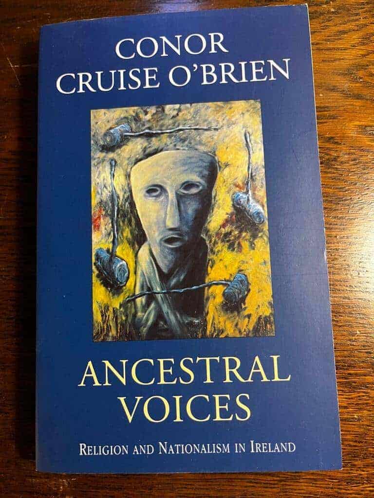 Conor Cruise O'Brien : Ancestral voices