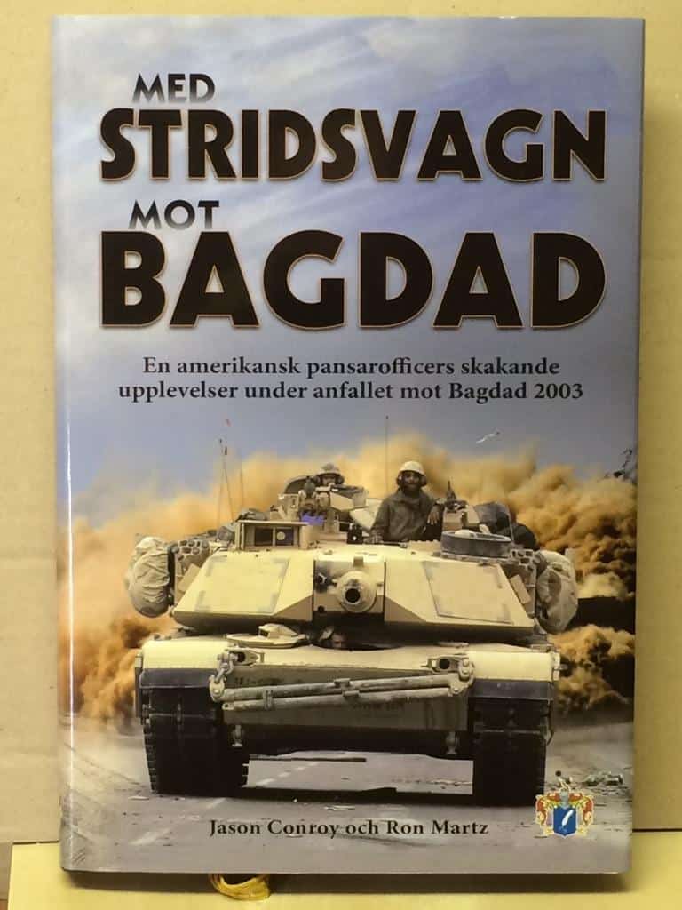 Conroy, Jason ; Martz, Ron : Med stridsvagn mot Bagdad