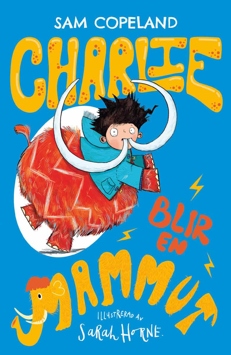 Copeland, Sam ; Horne, Sarah : Charlie blir en mammut