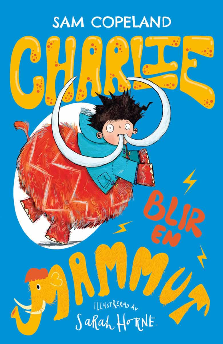 Copeland, Sam ; Horne, Sarah : Charlie blir en mammut