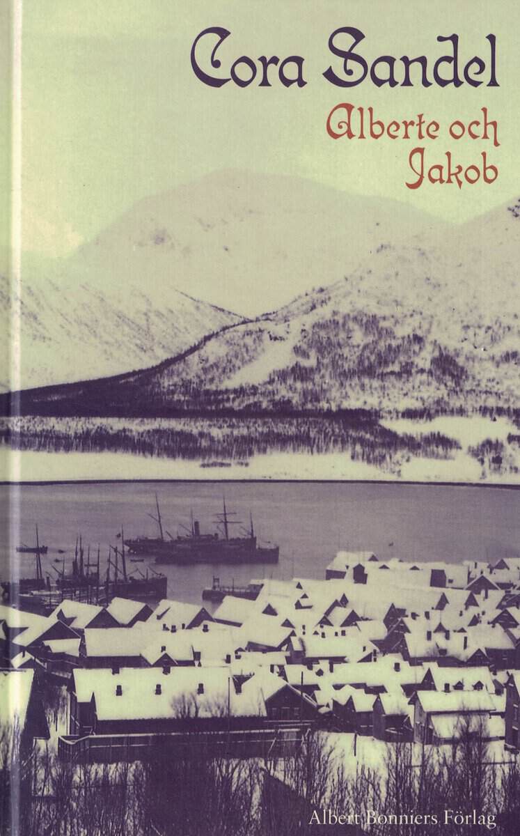 Cora Sandel : Alberte och Jakob