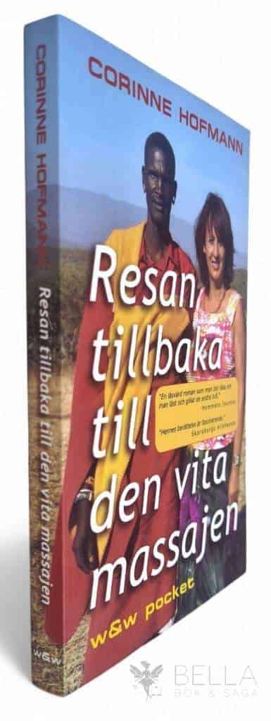 Corinne Hofmann : Resan tillbaka till den vita massajen - Den vita massajen - Bok 3