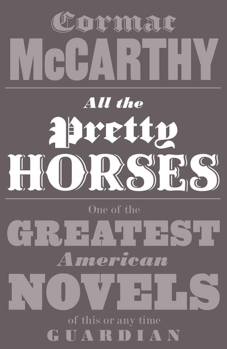 Cormac McCarthy : All the Pretty Horses