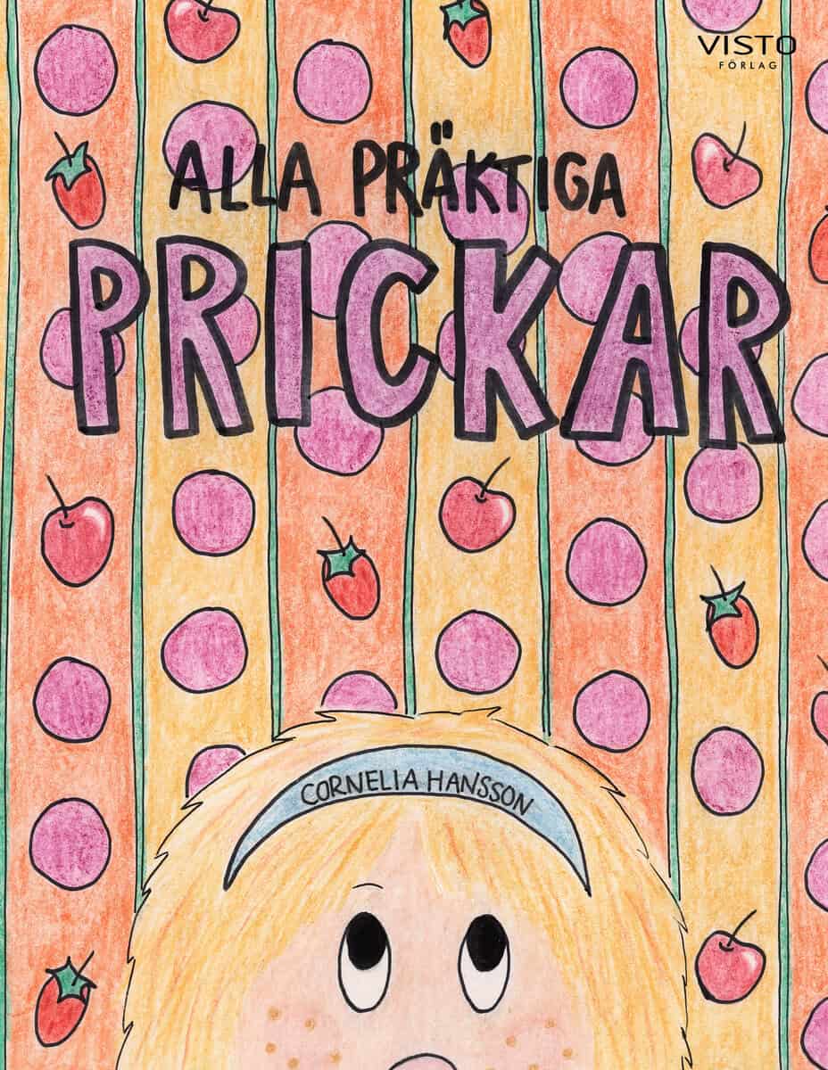 Cornelia Hansson : Alla präktiga prickar