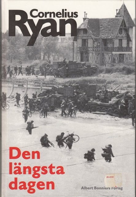 Cornelius Ryan : Den längsta dagen, D-dagen den sjättedagen juni 1944